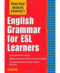 Practice Makes Perfect: English Grammar for ESL Learners (Practice Makes Perfect Series)      (Paperback)