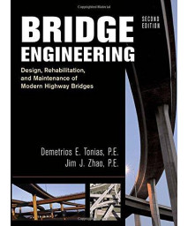 Bridge Engineering: Rehabilitation, and Maintenance of Modern Highway Bridges      (Hardcover)