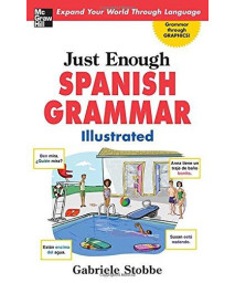 Just Enough Spanish Grammar Illustrated      (Paperback)