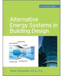 Alternative Energy Systems in Building Design (GreenSource Books) (Mcgraw-hill's Greensource)      (Hardcover)