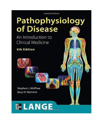 Pathophysiology of Disease An Introduction to Clinical Medicine, Sixth Edition (Lange Medical Books)