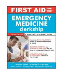 First Aid for the Emergency Medicine Clerkship, Third Edition (First Aid Series)