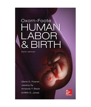 Oxorn Foote Human Labor and Birth, Sixth Edition
