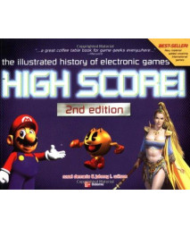 High Score!: The Illustrated History of Electronic Games, Second Edition      (Paperback)