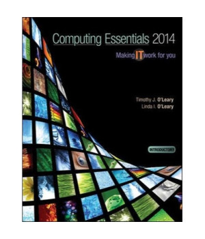 COMPUTING ESSENTIALS 2014 INTRODUCTORY EDITION (O'leary)