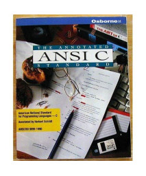 The Annotated ANSI C Standard: American National Standard for Programming Languages-C : Ansi/Iso 9899-1990      (Paperback)
