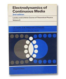 Course of Theoretical Physics, Volume 8, Volume 8, Second Edition: Electrodynamics of Continuous Media      (Paperback)
