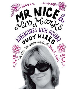Mr Nice & Mrs Marks: Adventures with Howard      (Paperback)
