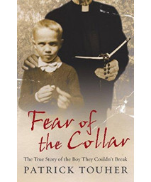Fear of the Collar: The True Story of the Boy They Couldn't Break      (Paperback)