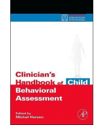Clinician's Handbook of Child Behavioral Assessment (Practical Resources for the Mental Health Professional)      (Paperback)