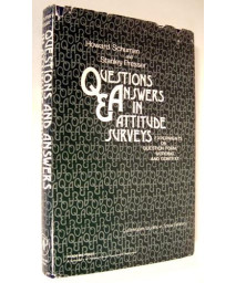 Questions and Answers in Attitude Surveys: Experiments on Question Form, Wording, and Context (Quantitative studies in social relations)      (Hardcover)