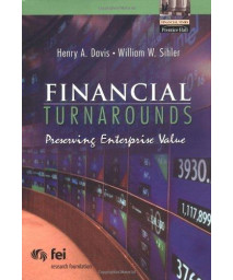 Financial Turnarounds: Preserving Enterprise Value (Financial Times Prentice Hall Books)      (Hardcover)