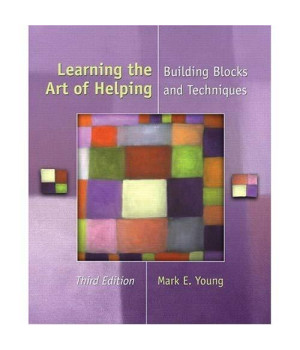 Learning the Art of Helping: Building Blocks and Techniques (3rd Edition)