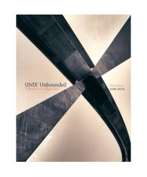 UNIX Unbounded: A Beginning Approach (5th Edition)      (Paperback)