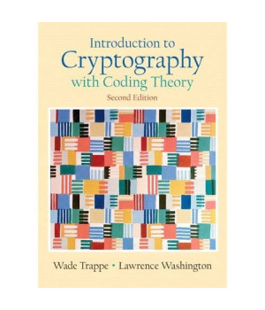 Introduction to Cryptography with Coding Theory (2nd Edition)