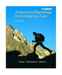 Anatomy & Physiology for Emergency Care (2nd Edition)