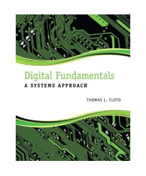 Digital Fundamentals: A Systems Approach