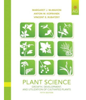 Plant Science: Growth, Development, and Utilization of Cultivated Plants (5th Edition)      (Paperback)