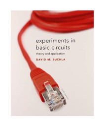 Experiments in Basic Circuits: Theory and Applications