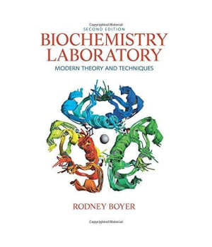 Biochemistry Laboratory: Modern Theory and Techniques (2nd Edition)
