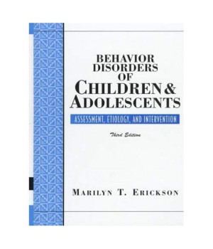 Behavior Disorders of Children and Adolescents: Assessment, Etiology, and Intervention (3rd Edition)