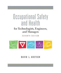 Occupational Safety and Health for Technologists, Engineers, and Managers, 7th Edition