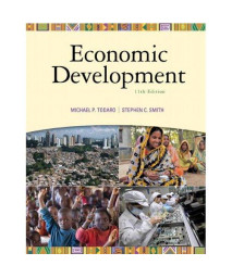 Economic Development (11th Edition) (The Pearson Series in Economics)