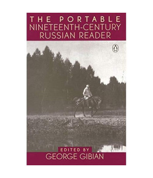 The Portable Nineteenth-Century Russian Reader (Portable Library)