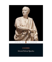 Cicero: Selected Political Speeches (Penguin Classics)