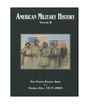 American Military History, Volume II (2005): The United States Army in a Global Era, 1917-2003