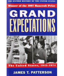 Grand Expectations: The United States, 1945-1974 (Oxford History of the United States |v X)
