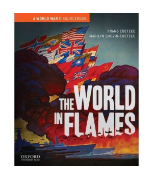 The World in Flames: A World War II Sourcebook