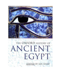 The Oxford History of Ancient Egypt (Oxford Illustrated Histories)