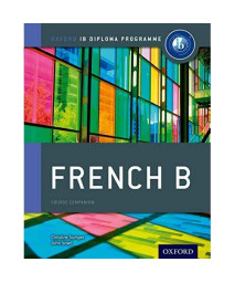 IB French B: Course Book: Oxford IB Diploma Program
