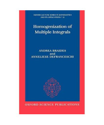 Homogenization of Multiple Integrals (Oxford Lecture Series in Mathematics and Its Applications)