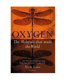 Oxygen: The Molecule that Made the World