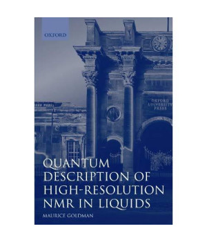 Quantum Description of High-Resolution NMR in Liquids (International Series of Monographs on Chemistry)