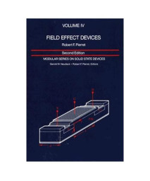 Field Effect Devices: Volume IV (2nd Edition)