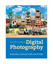 A Short Course in Digital Photography (2nd Edition)