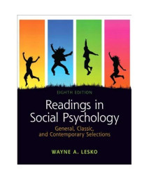 Readings in Social Psychology: General, Classic, and Contemporary Selections (8th Edition)