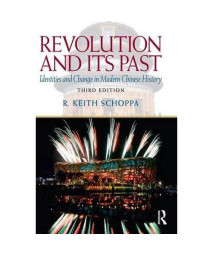Revolution and Its Past: Identities and Change in Modern Chinese History (Mysearchlab Series for History)