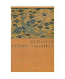 Sources of Chinese Tradition, Vol. 2: From 1600 Through the Twentieth Century (Introduction to Asian Civilizations)