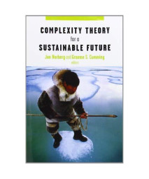 Complexity Theory for a Sustainable Future (Complexity in Ecological Systems)