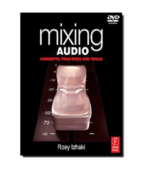 Mixing Audio: Concepts, Practices and Tools