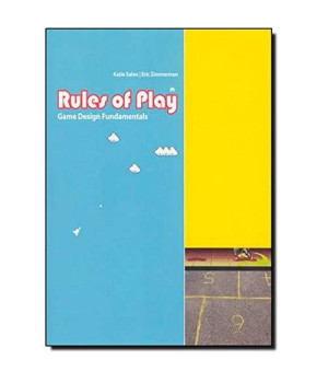 Rules of Play: Game Design Fundamentals (MIT Press)