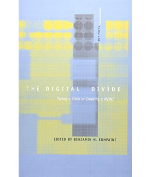 The Digital Divide: Facing a Crisis or Creating a Myth? (MIT Press Sourcebooks)      (Paperback)