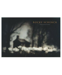 Rocky Schenck: Photographs (Wittliff Gallery Series)