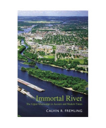 Immortal River: The Upper Mississippi in Ancient and Modern Times