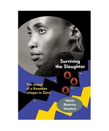 Surviving the Slaughter: The Ordeal of a Rwandan Refugee in Zaire (Women in Africa and the Diaspora)