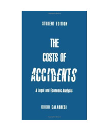 The Costs of Accidents: A Legal and Economic Analysis